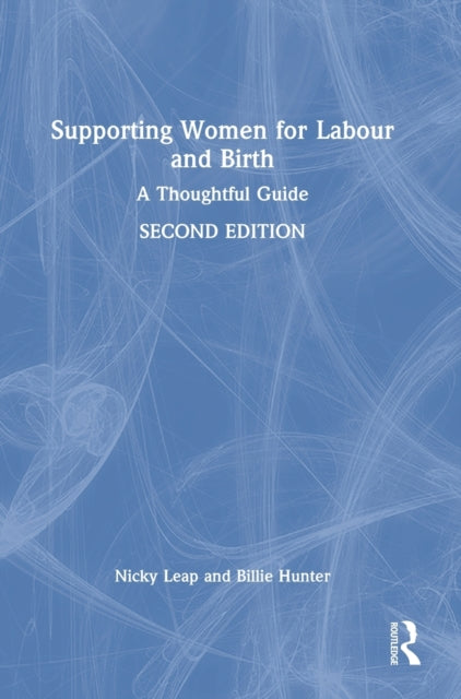 Book cover of: Supporting Women for Labour and Birth. By: Nicky Leap