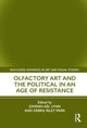 Book cover of: Olfactory Art and the Political in an Age of Resistance. By: Gwenn-Aël Lynn