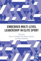 Book cover of: Embedded Multi-Level Leadership in Elite Sport. By: Svein S. Andersen