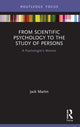 Book cover of: From Scientific Psychology to the Study of Persons. By: Jack Martin