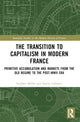 Book cover of: Transition to Capitalism in Modern France. By: Xavier Lafrance