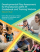 Book cover of: Developmental Play Assessment for Practitioners (DPA-P) Guidebook and Training Website. By: Karin Nelsen Lifter