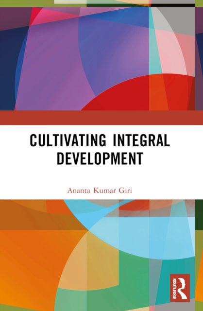 Book cover of: Cultivating Integral Development