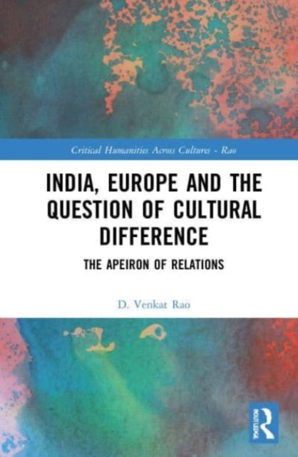 Book cover of: India, Europe and the Question of Cultural Difference