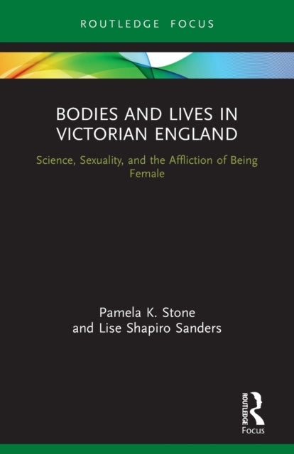 Book cover of: Bodies and Lives in Victorian England. By: Pamela Kendall Stone