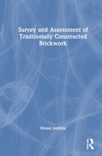 Book cover of: Survey and Assessment of Traditionally Constructed Brickwork