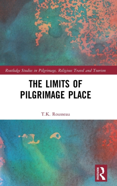 Book cover of: Limits of Pilgrimage Place. By: T. K Rousseau