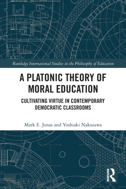 Book cover of: Platonic Theory of Moral Education. By: Mark E. Jonas