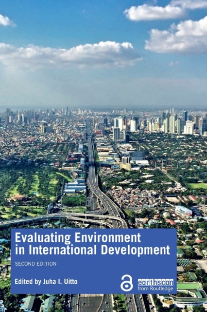 Book cover of: Evaluating Environment in International Development. By: Juha I. Uitto