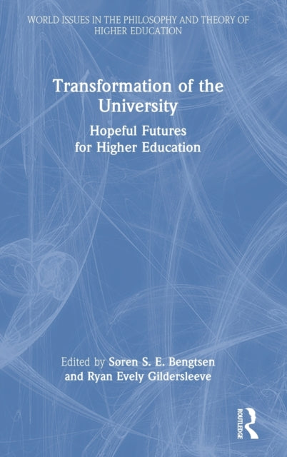 Book cover of: Transformation of the University. By: Søren S. E. Bengtsen