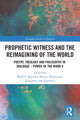 Book cover of: Prophetic Witness and the Reimagining of the World. By: Mark S. Burrows