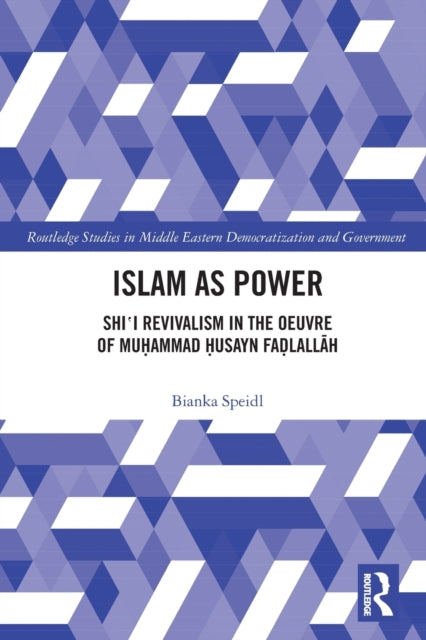 Book cover of: Islam as Power. By: Bianka Speidl