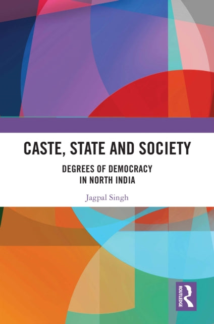 Book cover of: Caste, State and Society. By: Jagpal Singh