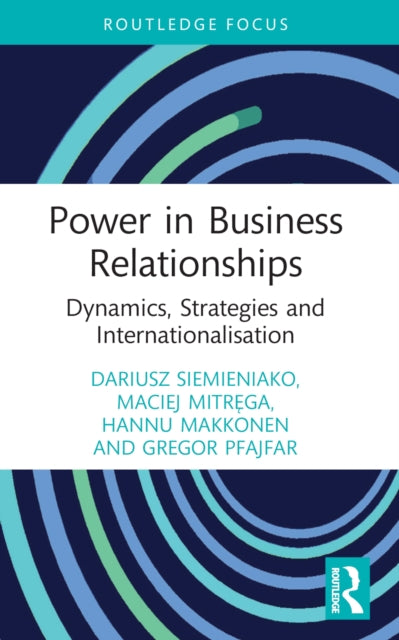 Book cover of: Power in Business Relationships. By: Dariusz Siemieniako