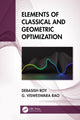 Book cover of: Elements of Classical and Geometric Optimization. By: Debasish Kumar Roy