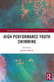 Book cover of: High Performance Youth Swimming. By: Jeanne Dekerle