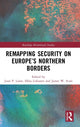 Book cover of: Remapping Security on Europe’s Northern Borders. By: Jussi P. Laine