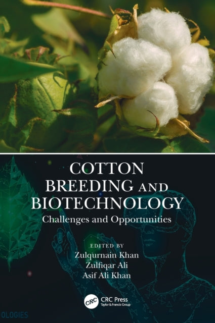 Book cover of: Cotton Breeding and Biotechnology. By: Zulqurnain Khan