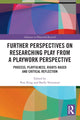 Book cover of: Further Perspectives on Researching Play from a Playwork Perspective. By: Pete King
