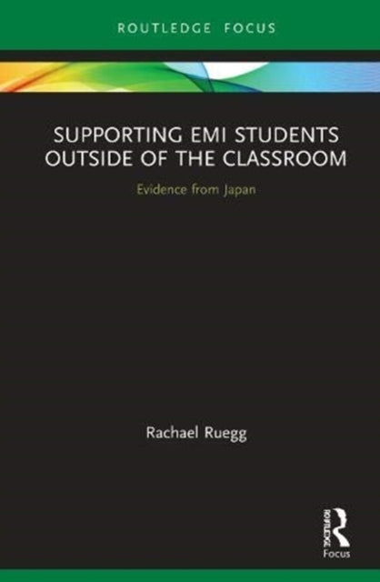 Book cover of: Supporting EMI Students Outside of the Classroom. By: Rachael Ruegg