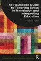 Book cover of: Routledge Guide to Teaching Ethics in Translation and Interpreting Education. By: Rebecca Tipton