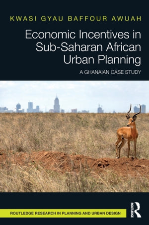 Economic Incentives in Sub-Saharan African Urban Planning