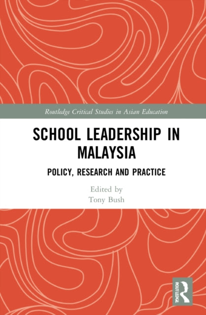 Book cover of: School Leadership in Malaysia. By: Tony Bush