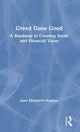 Book cover of: Greed Gone Good. By: Jane Elizabeth Hughes