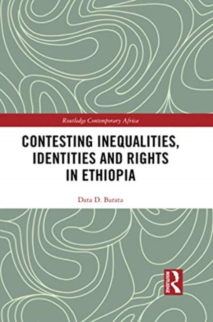 Book cover of: Contesting Inequalities, Identities and Rights in Ethiopia