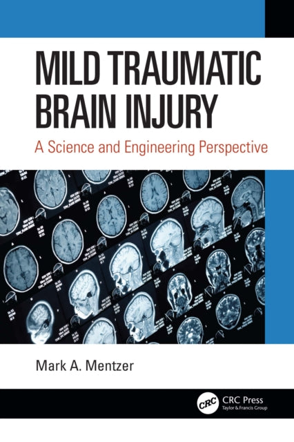 Book cover of: Mild Traumatic Brain Injury. By: Mark A. Mentzer
