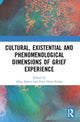 Book cover of: Cultural, Existential and Phenomenological Dimensions of Grief Experience. By: Allan Køster