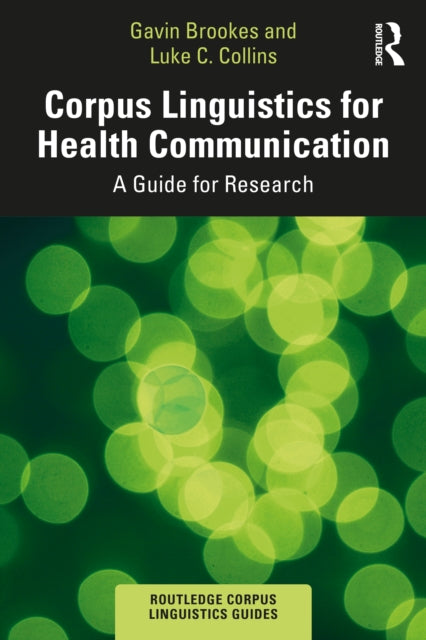 Book cover of: Corpus Linguistics for Health Communication. By: Gavin Brookes
