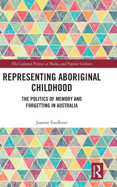 Book cover of: Representing Aboriginal Childhood. By: Joanne Faulkner