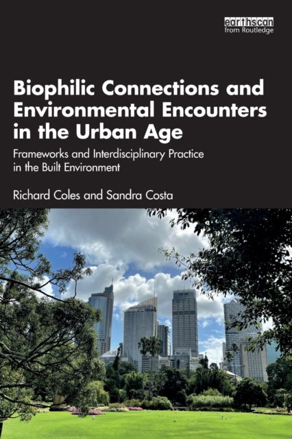Book cover of: Biophilic Connections and Environmental Encounters in the Urban Age