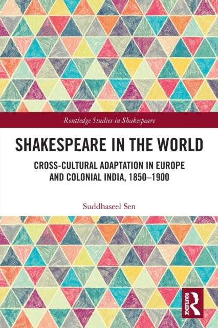 Book cover of: Shakespeare in the World. By: Suddhaseel Sen