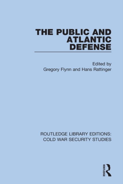 Book cover of: Public and Atlantic Defense. By: Gregory Flynn