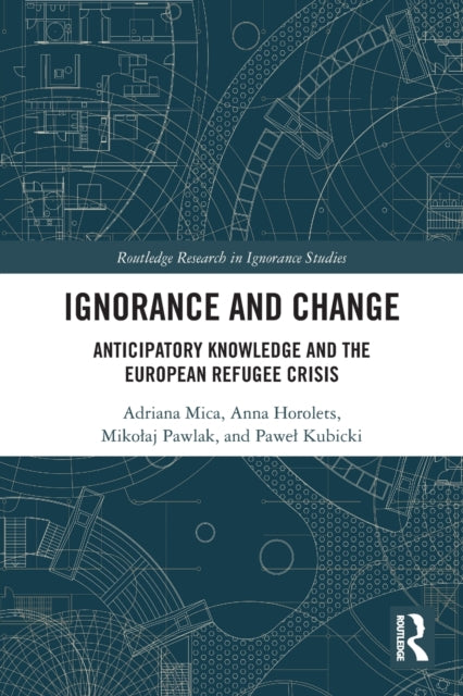 Book cover of: Ignorance and Change. By: Adriana Mica
