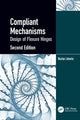 Book cover of: Compliant Mechanisms. By: Nicolae Lobontiu