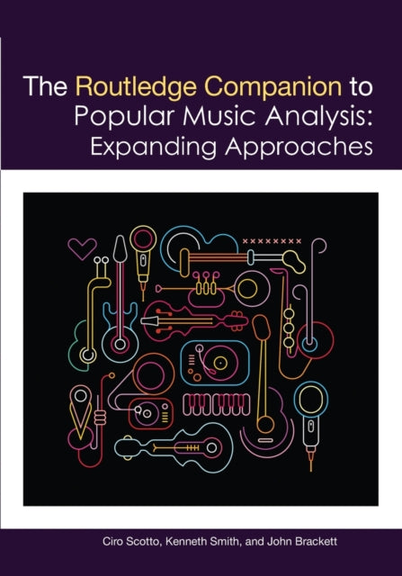 Book cover of: Routledge Companion to Popular Music Analysis. By: Ciro Scotto