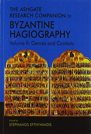 Ashgate Research Companion to Byzantine Hagiography