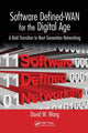 Book cover of: Software Defined-WAN for the Digital Age. By: David W. Wang