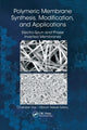 Book cover of: Polymeric Membrane Synthesis, Modification, and Applications. By: Chandan Das