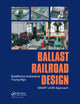 Book cover of: Ballast Railroad Design: SMART-UOW Approach