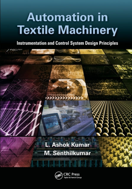 Book cover of: Automation in Textile Machinery. By: L. Ashok Kumar