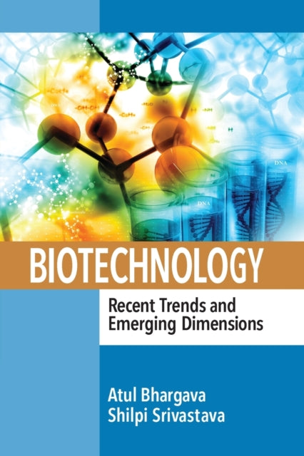 Book cover of: Biotechnology: Recent Trends and Emerging Dimensions