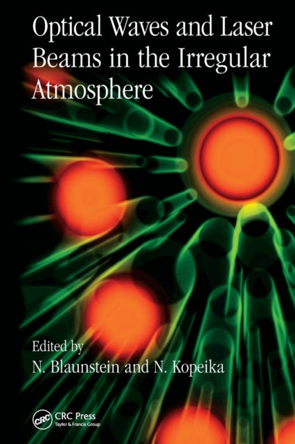 Book cover of: Optical Waves and Laser Beams in the Irregular Atmosphere. By: Nathan Blaunstein