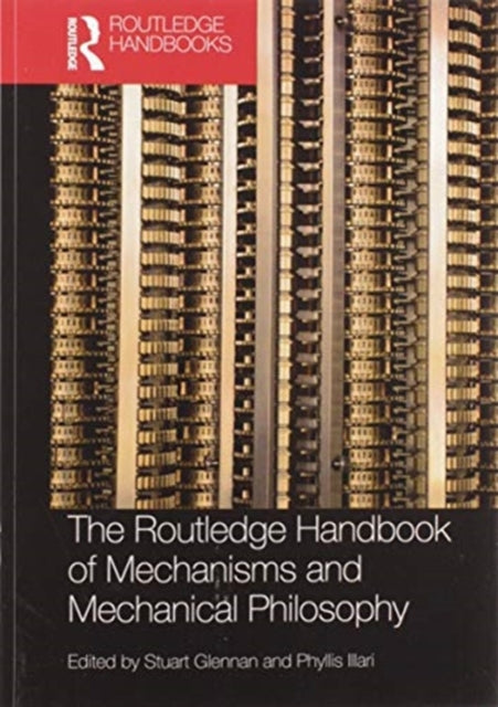 Book cover of: Routledge Handbook of Mechanisms and Mechanical Philosophy. By: Stuart Glennan