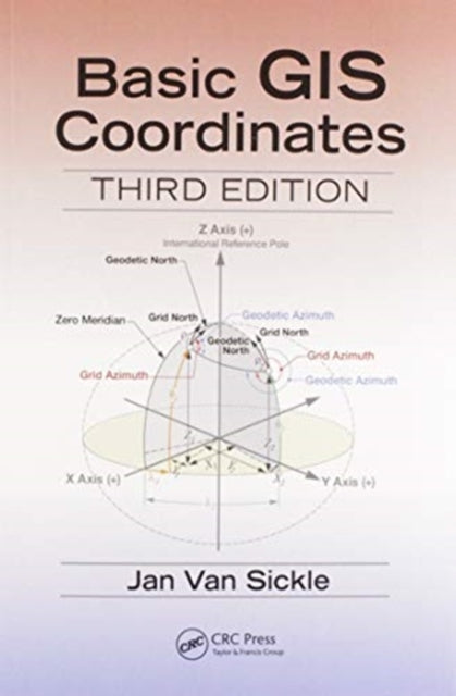 Book cover of: Basic GIS Coordinates. By: Jan Van Sickle