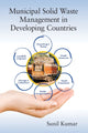 Book cover of: Municipal Solid Waste Management in Developing Countries. By: Sunil Kumar