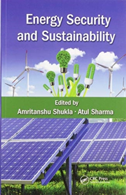 Book cover of: Energy Security and Sustainability. By: Amritanshu Shukla
